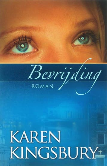 Bevrijding - Karen Kingsbury 9789029718271, Verzenden