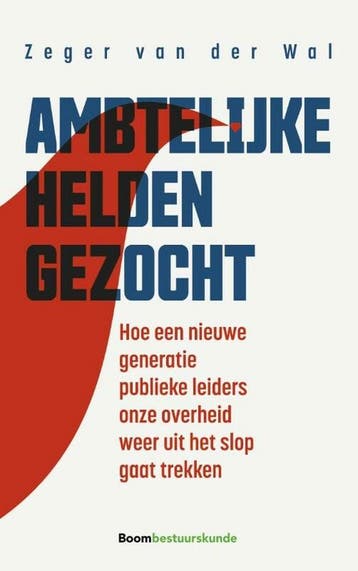 Ambtelijke helden gezocht - Zeger van der Wal 9789462367692, Verzenden, Gelezen, Zeger van der Wal