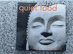 Quiet food – a recipe for sanity, Boeken, Gelezen, John Strydom, Antony Oster, Christi van Loon e.a., Gezond koken, Tapas, Hapjes en Dim Sum