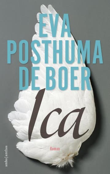 Ica - Eva Posthuma de Boer 9789041426260, Verzenden, Gelezen, Eva Posthuma de Boer