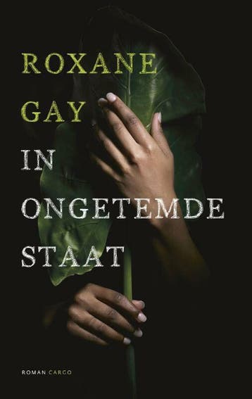 In ongetemde staat (Goed), Boeken, Verzenden, Gelezen, Roxane Gay