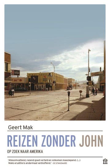 9789046707623 Reizen zonder John Geert Mak, Verzenden, Nieuw, Geert Mak