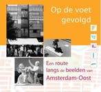 Op De Voet Gevolgd Beeldenroute Oost 9789072810182, Verzenden, Zo goed als nieuw, L. Platvoet