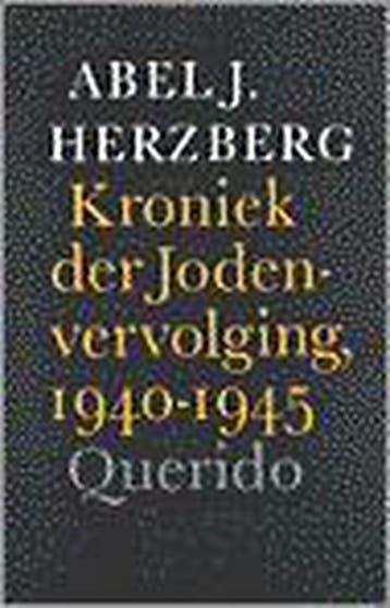 Kroniek der jodenvervolging - A.J. Herzberg 9789021465777, Boeken, Verzenden, Gelezen, A.J. Herzberg