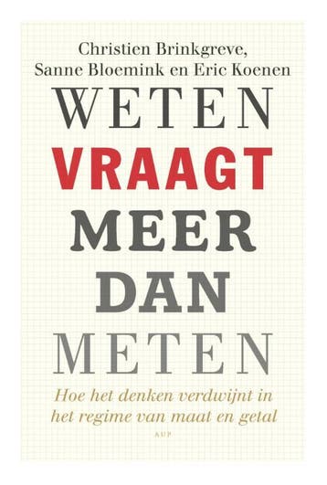 Weten Vraagt Meer Dan Meten | Nieuw, Ophalen of Verzenden, Nieuw, Christien Brinkgreve; Sanne Bloemink; Eric Koenen