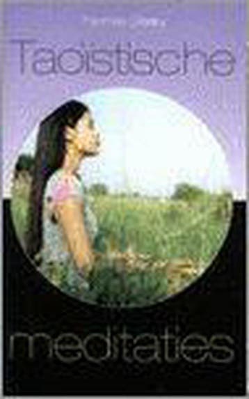 TAOISTISCHE MEDITATIES 9789055019755, Boeken, Verzenden, Zo goed als nieuw