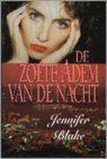 ZOETE ADEM VAN DE NACHT - Jennifer Blake 9789055015023, Verzenden, Gelezen, Jennifer Blake