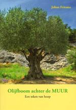 Olijfboom achter de muur 9789052633992 Johan Feitsma, Verzenden, Gelezen, Johan Feitsma