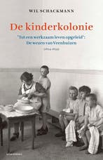 De kinderkolonie | 9789045032474 | Wil Schackmann, Boeken, Zo goed als nieuw, Wil Schackmann