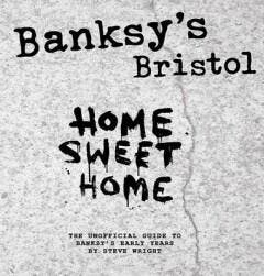 BANSKYS BRISTOL HOME SWEET HOME HC - Steve Wright, Verzenden, Zo goed als nieuw, Steve Wright