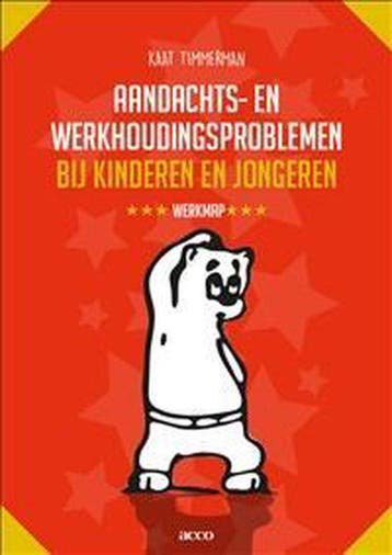 9789463442404 Aandachts- en werkhoudingsproblemen bij kin..., Boeken, Schoolboeken, Verzenden, Zo goed als nieuw, Kaat Timmerman