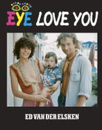 Eye Love You | Ed Elsken | Nieuw, Ophalen of Verzenden, Nieuw, Ed Elsken