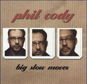 cd - Phil Cody - Big Slow Mover, Cd's en Dvd's, Cd's | Overige Cd's, Zo goed als nieuw, Verzenden