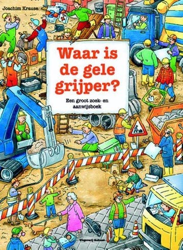 Boek Waar is de gele grijper? 9789025110482, Verzenden, Nieuw