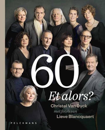 60 Et Alors? | Christel Van Dyck; Lieve Blancquaert | Nieuw, Ophalen of Verzenden, Nieuw, Christel Van Dyck; Lieve Blancquaert