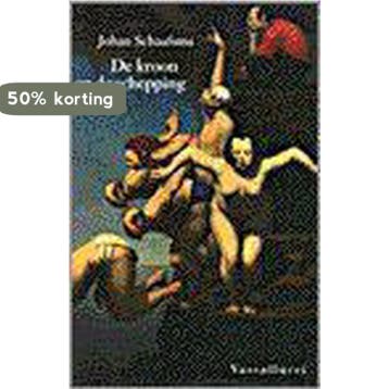 KROON OP DE SCHEPPING - J. Schaafsma 9789050000819, Verzenden, Zo goed als nieuw, J. Schaafsma