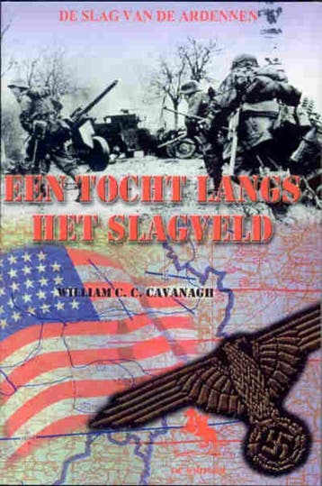 Een tocht langs het slagveld / De slag van de Ardennen, Verzenden, Gelezen, W.C.C. Cavanagh