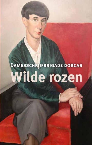 Wilde rozen / Regenboogreeks / 2 - Damesschrijfbrigade, Verzenden, Gelezen, Damesschrijfbrigade Dorcas
