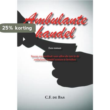 Ambulante handel - C.F. de Bas 9789087592783, Verzenden, Gelezen, C.F. de Bas
