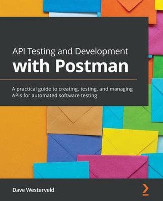 9781800569201 API Testing and Development with Postman, Boeken, Studieboeken en Cursussen, Nieuw, Verzenden
