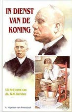 In dienst van de Koning / Historische verhalen voor jong en, Boeken, Verzenden, Gelezen, A. Vogelaar-van Amersfoort