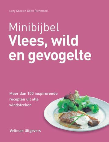 Minibijbel wild en gevogelte / Minibijbel 9789048308361, Boeken, Kookboeken, Verzenden, Zo goed als nieuw, Lucy Knox