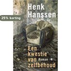 Een kwestie van zelfbehoud 9789023474128 Henk Hanssen, Verzenden, Gelezen, Henk Hanssen