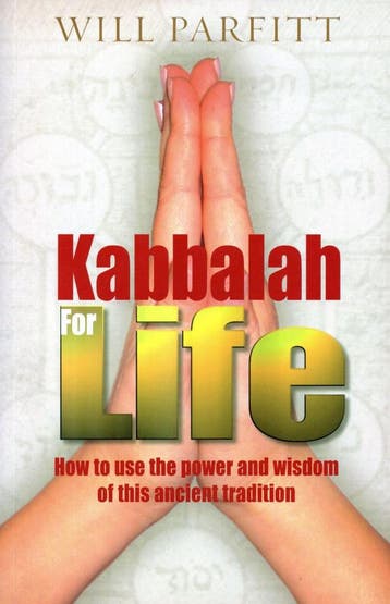 Kabbalah for Life - Will Parfitt - 9781846040351 - Paperback, Boeken, Verzenden, Nieuw