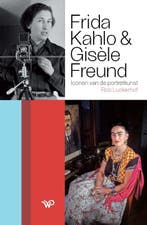 Frida Kahlo En Gisele Freund 9789462498860 Rob Luckerhof, Ophalen of Verzenden, Nieuw, Rob Luckerhof