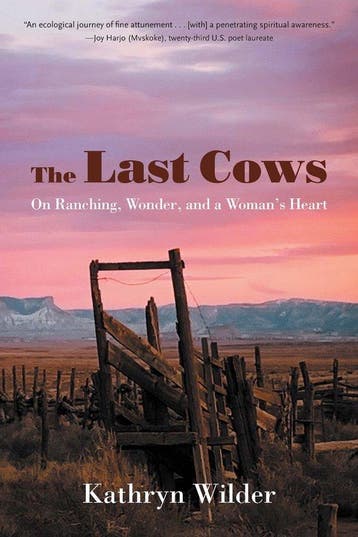 9781496239167 Our Regenerative Future-The Last Cows, Verzenden, Nieuw, Kathryn Wilder