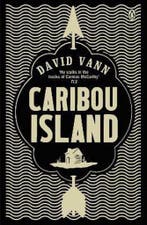 Caribou Island 9780670918447 David Vann, Verzenden, Gelezen, David Vann