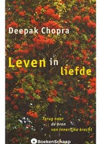 Leven in liefde Deepak Chopra, Boeken, Verzenden, Gelezen