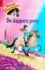 Manege de Zonnehoeve - De dappere pony 9789020657890, Verzenden, Zo goed als nieuw
