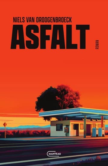 Asfalt | Niels Van Droogenbroeck, Ophalen of Verzenden, Zo goed als nieuw, Niels Van Droogenbroeck