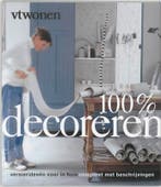 100 % decoreren / VT Wonen 9789085740384, Boeken, Verzenden, Zo goed als nieuw