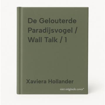 De Gelouterde Paradijsvogel / Wall Talk / 1 9789493377103, Verzenden, Gelezen, Xaviera Hollander
