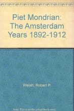 PIET MONDRIAAN: THE AMSTERDAM YEARS 9789068680898 R. Welsh, Boeken, Verzenden, Gelezen, R. Welsh
