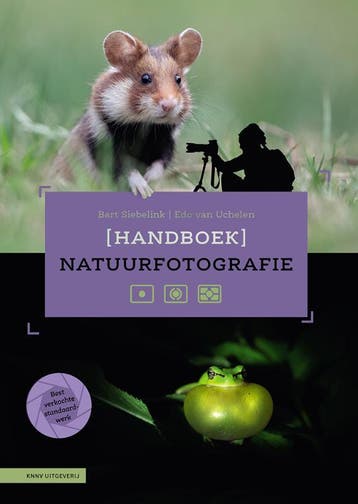Handboek Natuurfotografie | Bart Siebelink; Edo Uchelen, Ophalen of Verzenden, Nieuw, Bart Siebelink; Edo Uchelen