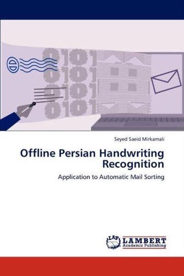 9783845470467 Offline Persian Handwriting Recognition, Boeken, Verzenden, Nieuw, Seyed Saeid Mirkamali