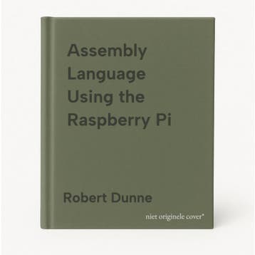 Assembly Language Using the Raspberry Pi - Robert Dunne, Verzenden, Zo goed als nieuw, Robert Dunne