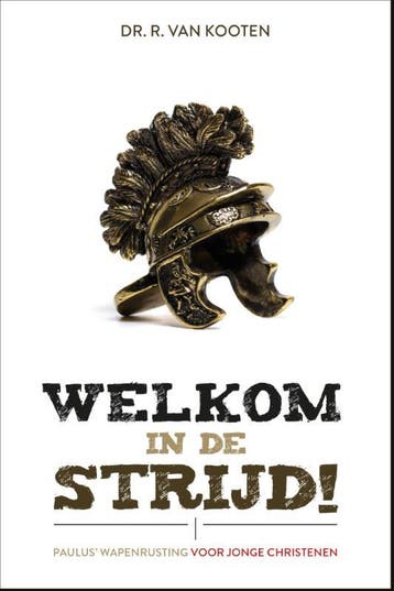 Welkom in de strijd - R. van Kooten 9789088971754, Boeken, Verzenden, Zo goed als nieuw, R. van Kooten