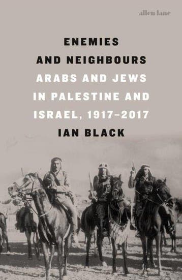 Enemies And Neighbours 9780241004425 Ian Black, Verzenden, Zo goed als nieuw, Ian Black