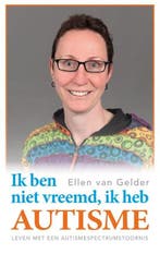 Ik ben niet vreemd, ik heb autisme. | 9789461850928 | Ellen, Zo goed als nieuw, Ellen van Gelder
