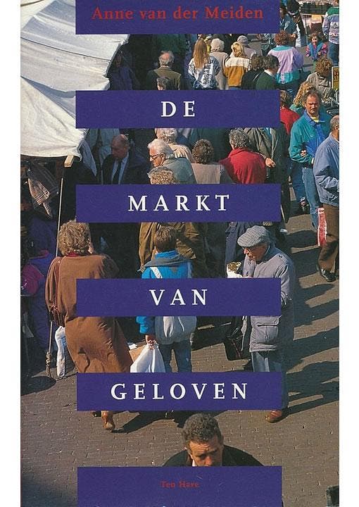 De markt van geloven Anne van der Meiden, Boeken, Godsdienst en Theologie, Gelezen, Verzenden
