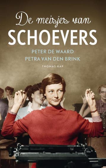 De meisjes van schoevers - Peter de Waard 9789400401679, Verzenden, Zo goed als nieuw, Peter de Waard