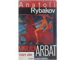 Kinderen van de arbat. - Anatoli Rybakov. - Kinderen van de, Ophalen of Verzenden, Nieuw