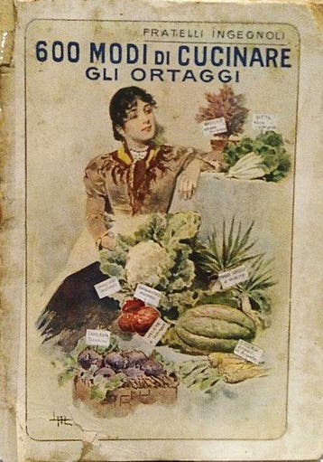 Ingegnoli Fratelli. - 600 Modi di Cucinare gli Ortaggi. -