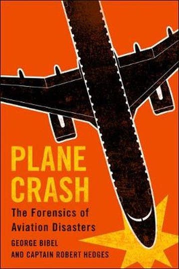 Plane Crash – The Forensics of Aviation Disasters, Verzenden, Zo goed als nieuw, George Bibel