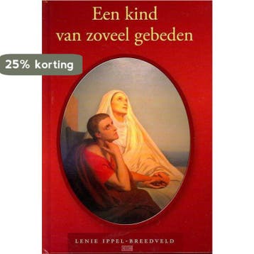Een kind van zoveel gebeden 9789033123146 L. Ippel-Breedveld, Verzenden, Zo goed als nieuw, L. Ippel-Breedveld