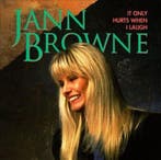 cd - Jann Browne - It Only Hurts When I Laugh, Verzenden, Zo goed als nieuw